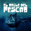 Robert Morr、Javi Torres - El Baile Del Pescao