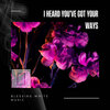 Blessing White Music - I Heard You've Got Your Ways, I Would Have Never Known