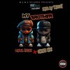 Mgma Keesh - My Brother x Chosen Mac (Explicit)