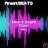 finest BEATS - Don´t Start Now (Remix)
