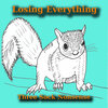 Three Sock Nonsense - Losing Everything