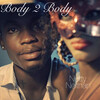 Nutty Neithan - Body 2 Body