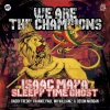 Isaac Maya、Sleepy Time Ghost、Mr.Williamz、Daddy Freddy、Devon Morgan《We Are The Champions》[MP3/LRC]