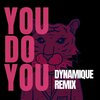 Matt Bizzle、Kevin Posey、Mols ESMÉ、Dynamique - You Do You (feat. Mols ESMÉ)(Dynamique Remix|Explicit)