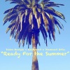 Disko Boogie、Diamond Ortiz、Eastwood - Ready for the Summer (feat. Diamond Ortiz & Eastwood)(Explicit)
