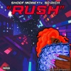 So Rich、Shoof Money - Rush (feat. Shoof money)(Explicit)