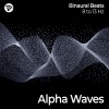 Alpha Wellen、Brainwave-Sync、Binaural Beast - Positive Momentum