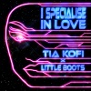 Tia Kofi、Little Boots、Moto Blanco - I Specialise In Love (Moto Blanco Extended Remix)