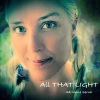 Adrianne Serna、Julia Ginsburg、Christopher Krotky、Dave Sampson - All that Light (feat. Dave Sampson, Christopher Krotky & Julia Ginsburg)