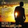 J. Williams - Want to Rule the World