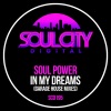 Soul Power - In My Dreams (Garage House Radio Mix)
