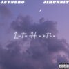 JayNero、J1hunnit - Late Hustle (Explicit)