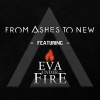 From Ashes to New、Eva Under Fire - Every Second