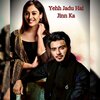Bhaven Dhanak、Pamela Jain、Divy Nidhi Sharma - Kahani Hamari Fasana Hamara (Duet)
