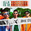 Dianyel、Thiago、Zuluaga - Ella Es De Barrio