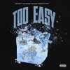 FYB、C-Trillionaire、DcDavinci、DeeQuincy Gates - Too Easy (feat. Jacquees & DeeQuincy Gates)(Explicit)