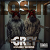 The Grey、Infamous OG、Diverze - Lose It (Explicit)