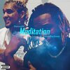 Foreverjm、TampabayJones - Meditation (feat. TampaBayJones)(Explicit)