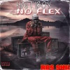 HaitiBoy《No flex (Radio Edit|Explicit)》[MP3/LRC]