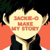 Jackie-O - Make My Story