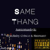 Auntomuskyle、Baby Crisco、Hatman - Same Thing (Explicit)