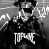 徐AXu、RebaR_木木什么暮、龙妹Violin•Srante - TOPLINE (Feat. Tiger JK)