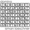 Isman Loeschner - Domino
