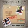 Young Bengy、Da' Unda' Dogg、Kalizay - Mac Like Dre (feat. Da'Unda'Dogg & Kalizay)(Explicit)
