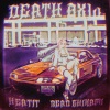 DEAD SHIKAMI、HEATIT《DEATH RXW (Explicit)》[MP3/LRC]