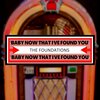 The Foundations - Baby Now That I've Found You