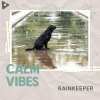 Calm Vibes《Rainkeeper》[MP3/LRC]