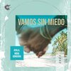 Ayala (IT)、Nidia Gongora - Vamos Sin Miedo