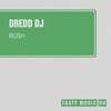 Dredd DJ - Rush