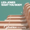 Liza Jones - Want Your Body (Original Mix)