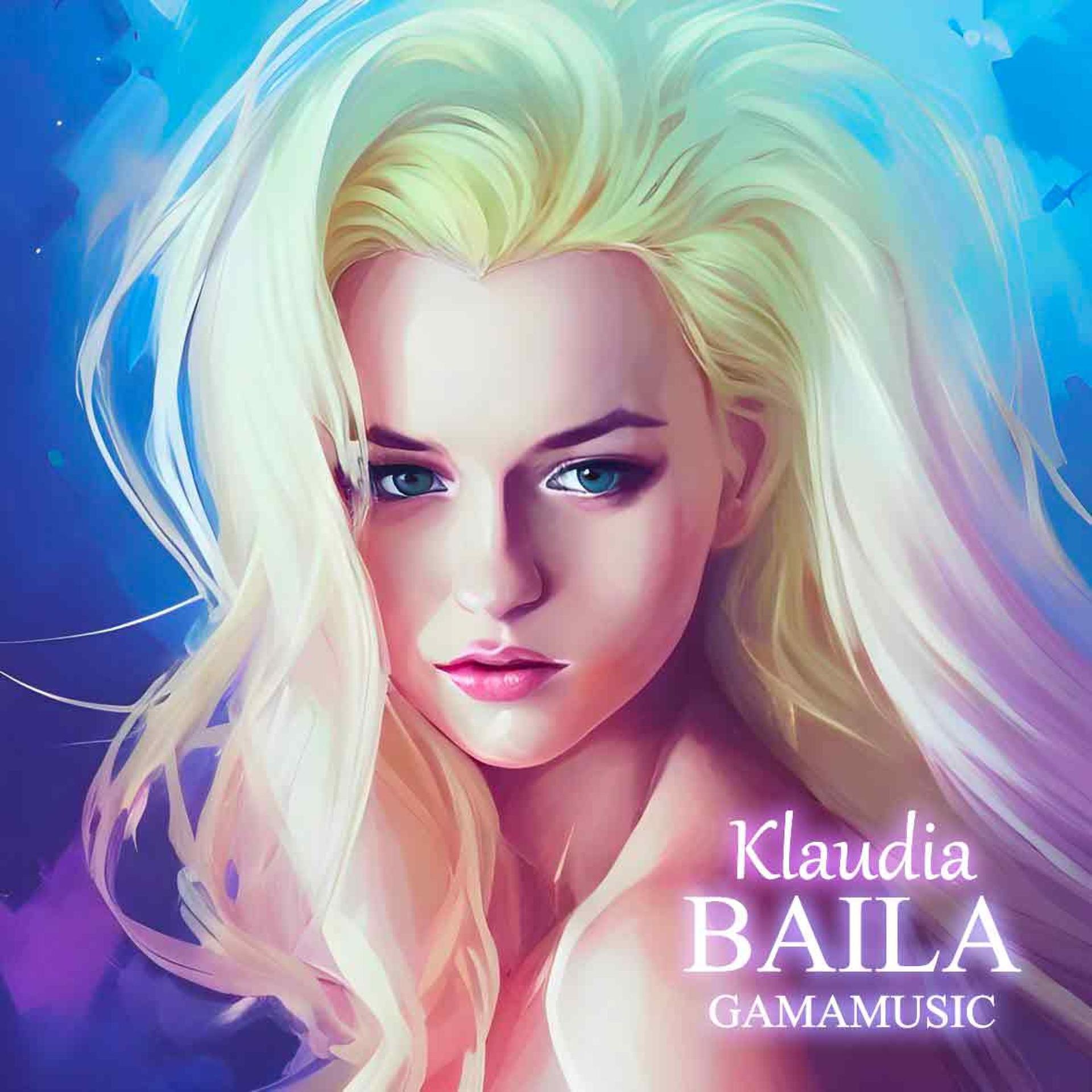 KLAUDIA CHLUSTINOVA、Gama Music - Baila (feat. GAMA MUSIC)