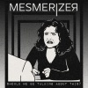 Mesmerizer - Should We Be Talking About This? (Explicit)
