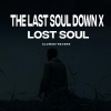 Nbsplv - The Last Soul Down+Lost Soul (Kausak变速版)