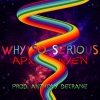 AreWhyAyEn、Apxcxlyptic、Anthony DeCrane - WHY SO SERIOUS? (feat. AreWhyAyEn & Anthony DeCrane)(Explicit)