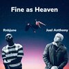 Juel Anthony、rnbjune - Fine as Heaven (feat. Rnbjune)