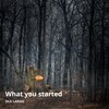 DLK Largo - What You Started (Explicit)