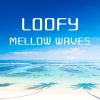 LOOFY《Chillaxation Beats》[MP3/LRC]