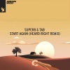 Super8 & Tab《Start Again (Heard Right Remix)》[MP3/LRC]