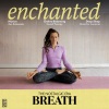 Chakra Balancing Sound Therapy、Deep Sleep Music for Insomnia、Música Zen Relaxante - Enchanted Breath, Pt. 1