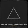 Krossy Boi、JBoi - Line Um Up (Explicit)