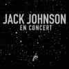 Jack Johnson - Belle / Banana Pancakes (Live In Paris, France/2008)