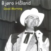 Bjøro Håland、Todd Cerney、Zack Lyle - Good Morning Beautiful