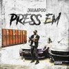 Jguaapoo - Press Em (Explicit)