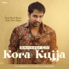 Amrinder Gill - Kora Kujja