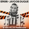 Jaycob Duque、Eron - Si Nos Pillan Perreando