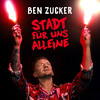 Ben Zucker - Stadt für uns alleine